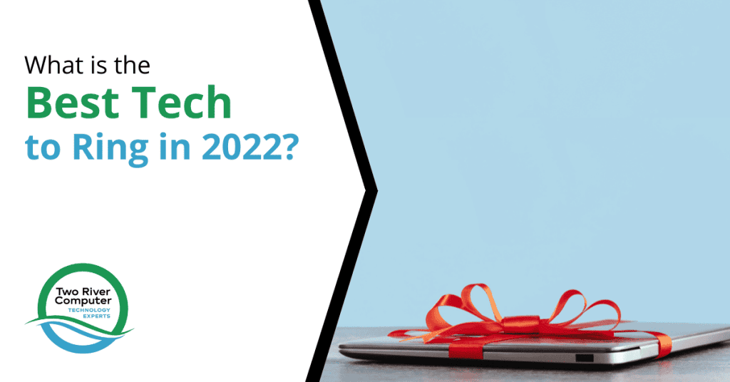 What is the Best Tech to Ring in 2022?