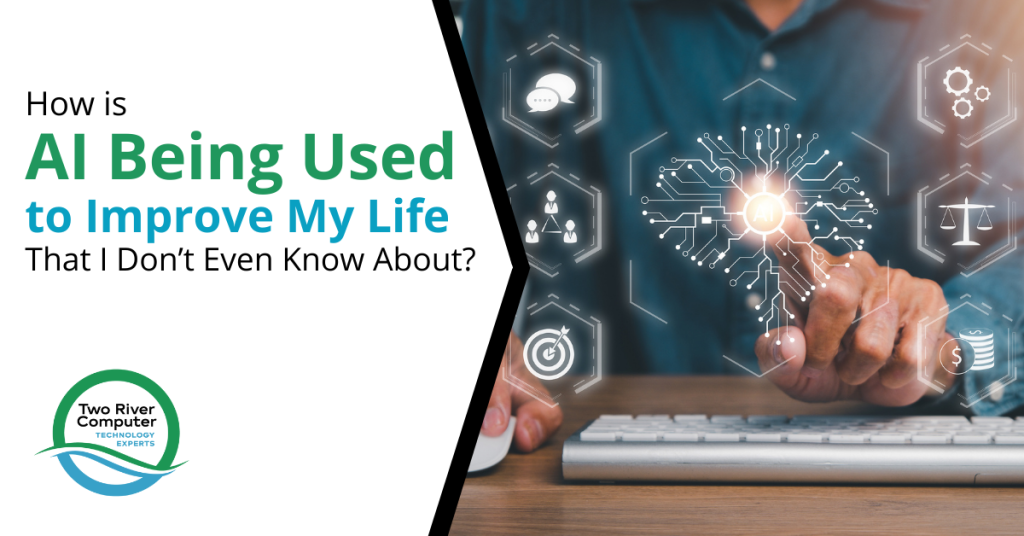 Man interacting with digital interface showcasing AI applications, featuring the text "How is AI Being Used to Improve My Life That I Don’t Even Know About?" and Two River Computer logo, emphasizing technology and innovation in daily life.