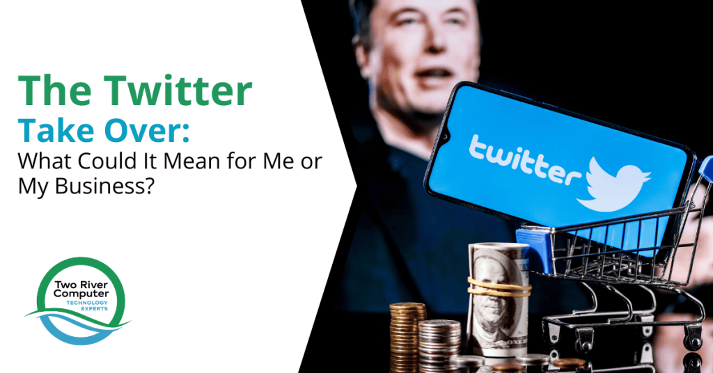 The Twitter Take Over: What Could It Mean for Me or My Business?