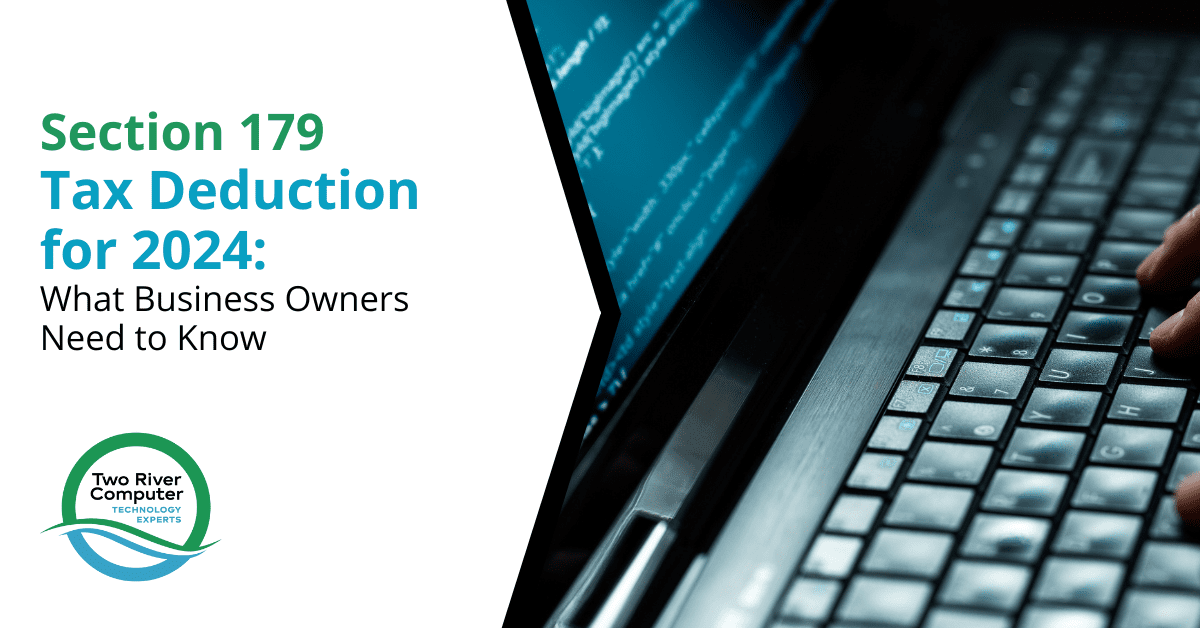 Section 179 tax deduction for 2024 graphic featuring a laptop keyboard and programming code, highlighting key information for business owners from Two River Computer.