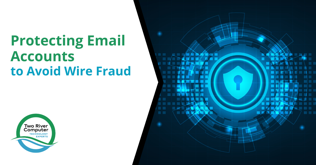 Protecting Email Accounts to Avoid Wire Fraud