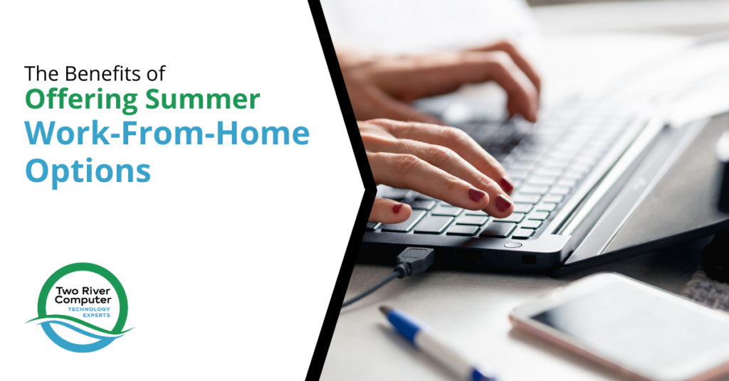 The Benefits of Offering Summer Work-From-Home Options