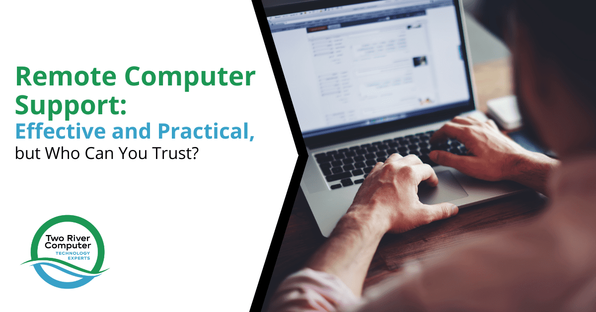 Remote Computer Support Effective and Practical, but Who Can You Trust?